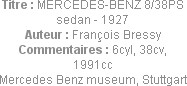 Titre : MERCEDES-BENZ 8/38PS sedan - 1927
Auteur : François Bressy
Commentaires : 6cyl, 38cv, 199...