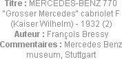 Titre : MERCEDES-BENZ 770 "Grosser Mercedes" cabriolet F (Kaiser Wilhelm) - 1932 (2)
Auteur : Fra...
