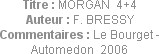 Titre : MORGAN  4+4
Auteur : F. BRESSY
Commentaires : Le Bourget - Automedon  2006