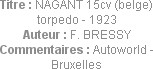 Titre : NAGANT 15cv (belge) torpedo - 1923
Auteur : F. BRESSY
Commentaires : Autoworld - Bruxelles