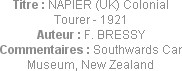 Titre : NAPIER (UK) Colonial Tourer - 1921
Auteur : F. BRESSY
Commentaires : Southwards Car Museu...