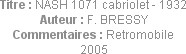 Titre : NASH 1071 cabriolet - 1932
Auteur : F. BRESSY
Commentaires : Retromobile 2005
