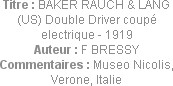 Titre : BAKER RAUCH & LANG (US) Double Driver coupé electrique - 1919
Auteur : F BRESSY
Commentai...