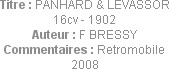 Titre : PANHARD & LEVASSOR 16cv - 1902
Auteur : F BRESSY
Commentaires : Retromobile 2008