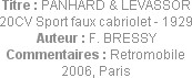 Titre : PANHARD & LEVASSOR 20CV Sport faux cabriolet - 1929
Auteur : F. BRESSY
Commentaires : Ret...