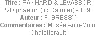 Titre : PANHARD & LEVASSOR P2D phaeton (lic Daimler) - 1890
Auteur : F. BRESSY
Commentaires : Mus...