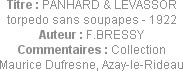 Titre : PANHARD & LEVASSOR torpedo sans soupapes - 1922
Auteur : F.BRESSY
Commentaires : Collecti...