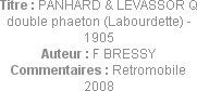 Titre : PANHARD & LEVASSOR Q double phaeton (Labourdette) - 1905
Auteur : F BRESSY
Commentaires :...