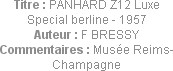 Titre : PANHARD Z12 Luxe Special berline - 1957
Auteur : F BRESSY
Commentaires : Musée Reims-Cham...