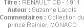 Titre : RENAULT CB - 1911
Auteur : Suzanne Lacote
Commentaires : Collection du prince Rainier, MO...