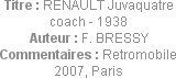 Titre : RENAULT Juvaquatre coach - 1938
Auteur : F. BRESSY
Commentaires : Retromobile 2007, Paris
