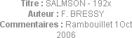 Titre : SALMSON - 192x
Auteur : F. BRESSY
Commentaires : Rambouillet 1Oct 2006