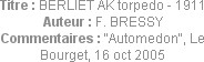 Titre : BERLIET AK torpedo - 1911
Auteur : F. BRESSY
Commentaires : "Automedon", Le Bourget, 16 o...