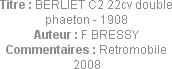 Titre : BERLIET C2 22cv double phaeton - 1908
Auteur : F BRESSY
Commentaires : Retromobile 2008