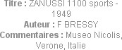 Titre : ZANUSSI 1100 sports - 1949
Auteur : F BRESSY
Commentaires : Museo Nicolis, Verone, Italie