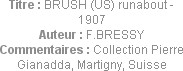 Titre : BRUSH (US) runabout - 1907
Auteur : F.BRESSY
Commentaires : Collection Pierre Gianadda, M...