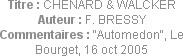 Titre : CHENARD & WALCKER
Auteur : F. BRESSY
Commentaires : "Automedon", Le Bourget, 16 oct 2005