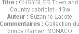Titre : CHRYSLER Town and Country cabriolet - 19xx
Auteur : Suzanne Lacote
Commentaires : Collect...