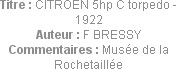 Titre : CITROEN 5hp C torpedo - 1922
Auteur : F BRESSY
Commentaires : Musée de la Rochetaillée