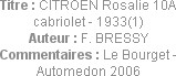 Titre : CITROEN Rosalie 10A cabriolet - 1933(1)
Auteur : F. BRESSY
Commentaires : Le Bourget - Au...