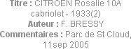 Titre : CITROEN Rosalie 10A cabriolet - 1933(2)
Auteur : F. BRESSY
Commentaires : Parc de St Clou...