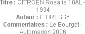 Titre : CITROEN Rosalie 10AL - 1934
Auteur : F. BRESSY
Commentaires : Le Bourget - Automedon 2006