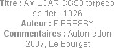 Titre : AMILCAR CGS3 torpedo spider - 1926
Auteur : F.BRESSY
Commentaires : Automedon 2007, Le Bo...