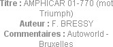 Titre : AMPHICAR 01-770 (mot Triumph)
Auteur : F. BRESSY
Commentaires : Autoworld - Bruxelles