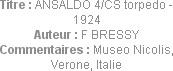 Titre : ANSALDO 4/CS torpedo - 1924
Auteur : F BRESSY
Commentaires : Museo Nicolis, Verone, Italie