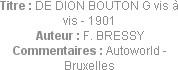 Titre : DE DION BOUTON G vis à vis - 1901
Auteur : F. BRESSY
Commentaires : Autoworld - Bruxelles