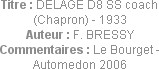 Titre : DELAGE D8 SS coach (Chapron) - 1933
Auteur : F. BRESSY
Commentaires : Le Bourget - Autome...
