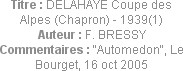Titre : DELAHAYE Coupe des Alpes (Chapron) - 1939(1)
Auteur : F. BRESSY
Commentaires : "Automedon...