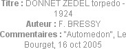 Titre : DONNET ZEDEL torpedo - 1924
Auteur : F. BRESSY
Commentaires : "Automedon", Le Bourget, 16...