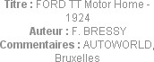 Titre : FORD TT Motor Home - 1924
Auteur : F. BRESSY
Commentaires : AUTOWORLD, Bruxelles