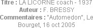 Titre : LA LICORNE coach - 1937
Auteur : F. BRESSY
Commentaires : "Automedon", Le Bourget, 16 oct...