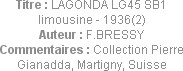 Titre : LAGONDA LG45 SB1 limousine - 1936(2)
Auteur : F.BRESSY
Commentaires : Collection Pierre G...