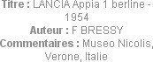 Titre : LANCIA Appia 1 berline - 1954
Auteur : F BRESSY
Commentaires : Museo Nicolis, Verone, Ita...