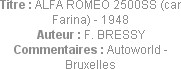 Titre : ALFA ROMEO 2500SS (car Farina) - 1948
Auteur : F. BRESSY
Commentaires : Autoworld - Bruxe...